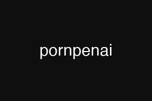 pornpenai