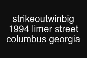 strikeoutwinbig 1994 limer street columbus georgia
