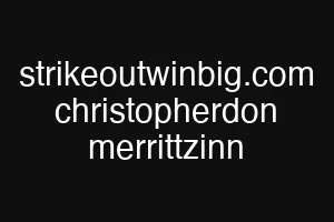 strikeoutwinbig.com christopherdon merrittzinn