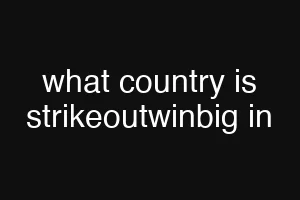 what country is strikeoutwinbig in