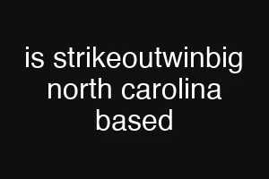 is strikeoutwinbig north carolina based
